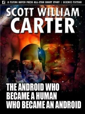 cover image of The Android Who Became a Human Who Became an Android